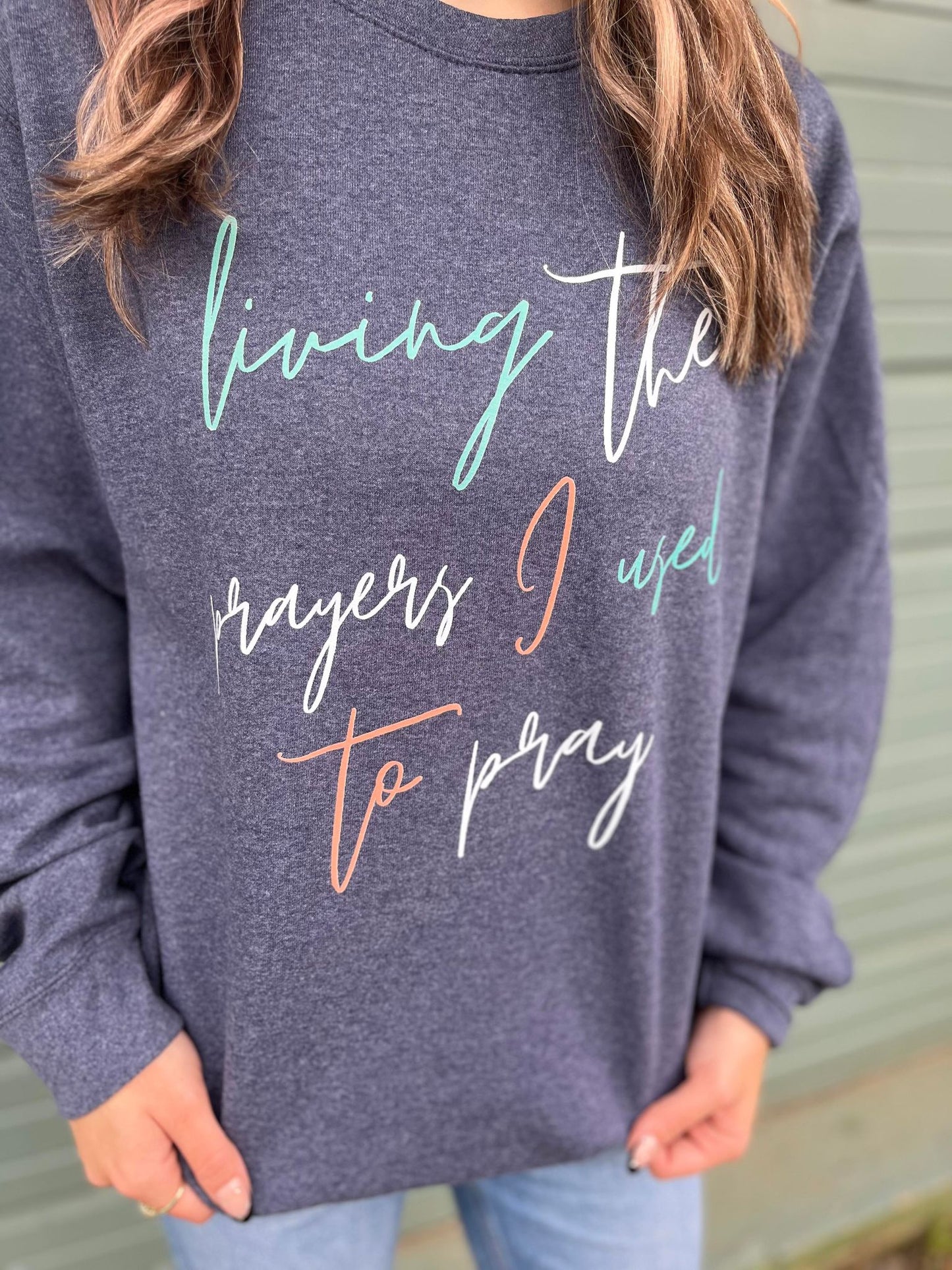 Living the Prayers Sweatshirt