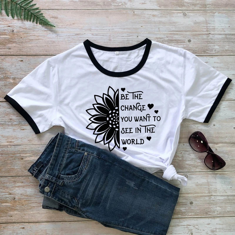 Be the Change You Want to See in the World T-Shirt  Inspirational Sunflower - Sharpline Insights, LLC