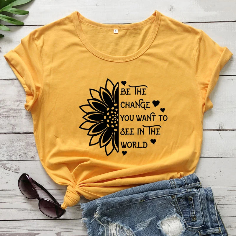 Be the Change You Want to See in the World T-Shirt  Inspirational Sunflower - Sharpline Insights, LLC