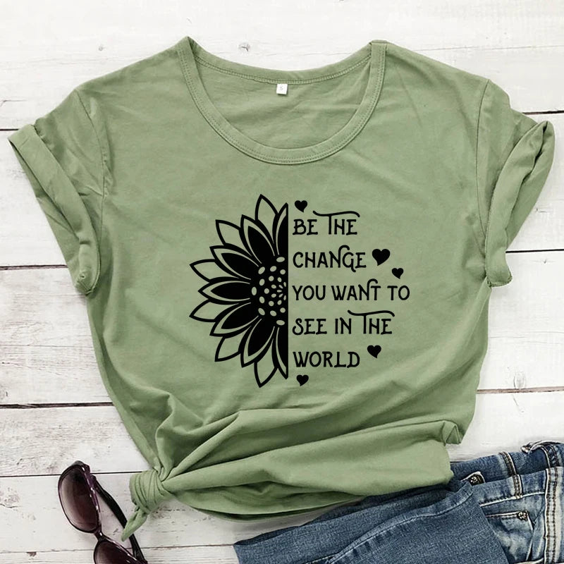 Be the Change You Want to See in the World T-Shirt  Inspirational Sunflower - Sharpline Insights, LLC