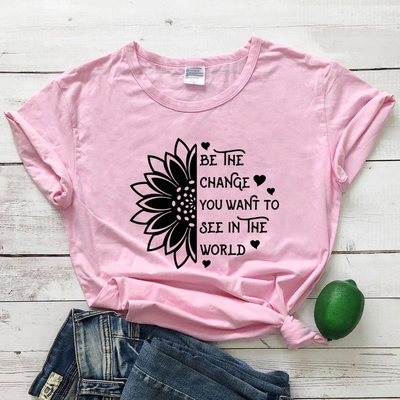 Be the Change You Want to See in the World T-Shirt  Inspirational Sunflower - Sharpline Insights, LLC