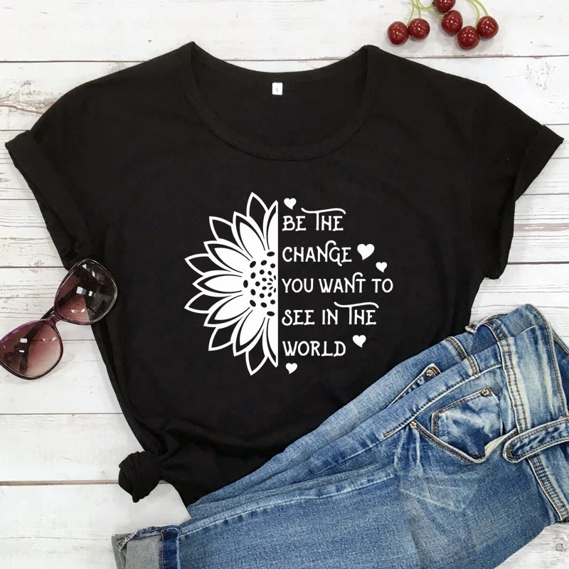 Be the Change You Want to See in the World T-Shirt  Inspirational Sunflower - Sharpline Insights, LLC