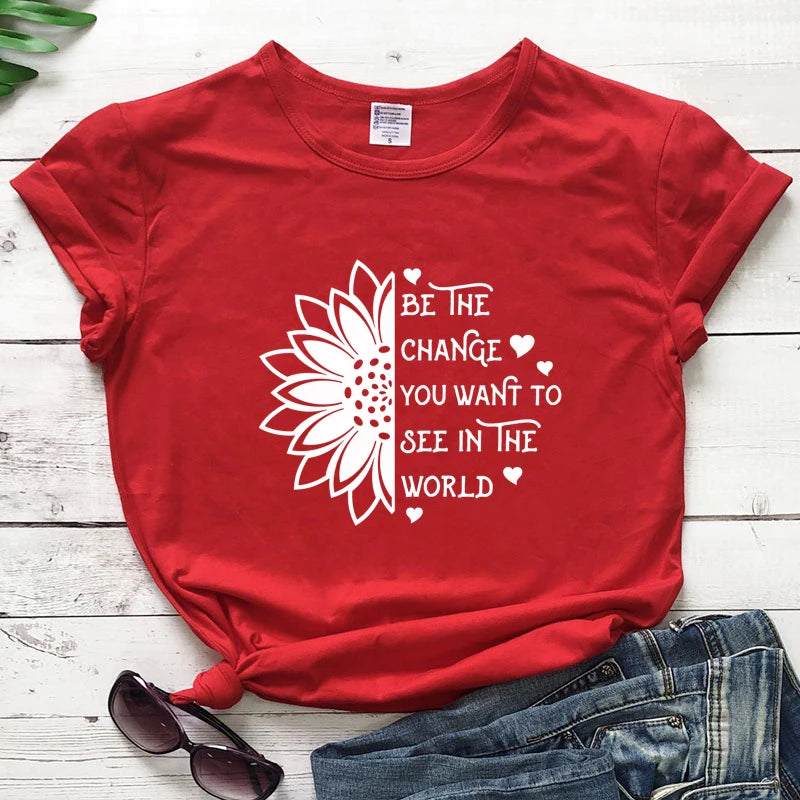 Be the Change You Want to See in the World T-Shirt  Inspirational Sunflower - Sharpline Insights, LLC